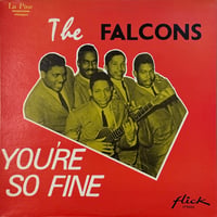 The Falcons / You're So Fine