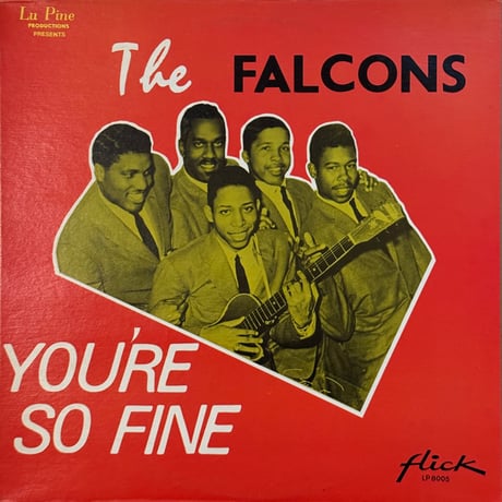 The Falcons / You're So Fine