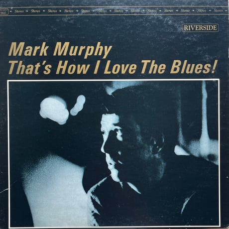 Mark Murphy / That’s How I Love The Blues