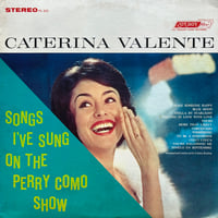 Caterina Valente / Songs I’ve Sung On The Perry Como Show
