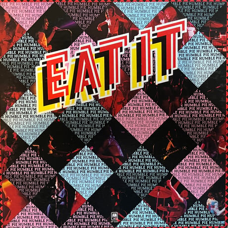 Humble Pie / Eat It