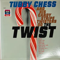 Tubby Chess And His Candy Stripe Twisters / Do The Twist