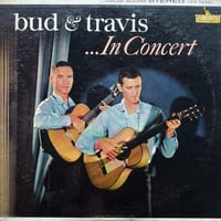 Bud & Travis / …In Concert