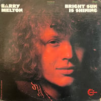 Barry Melton / Bright Sun Is Shining