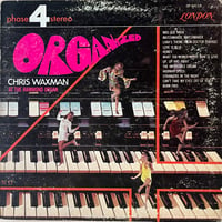 Chris Waxman Organized / Chris Waxman At The Hammond Organ