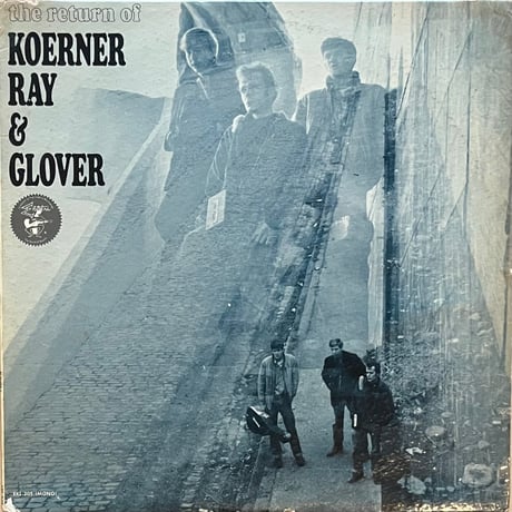 Koerner Ray & Glover / The Return Of Koerner Ray & Glover