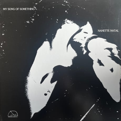 Nanette Natal / My Song Of Something