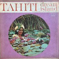Gaston Guilbert / Tahiti Dream Island