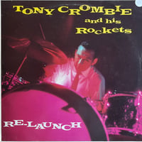 Tony Crombe And His Rockets / Re-Launch