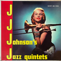 J. J. Johnson’s Jazz Quintets / ST