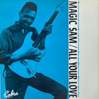 Magic Sam / All Your Love