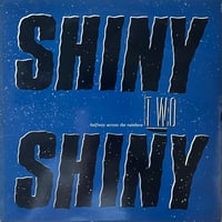 Shiny Two Shiny / Halfway Across The Rainbow