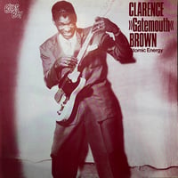 Clarence “Gatemouth” Brown / Atomic Energy