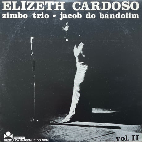 Elizeth Cardoso, Zimbo Trio, Jacob Do Bandolim / Vol.Ⅱ