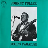 Johnny Fuller / Fool’s Paradise