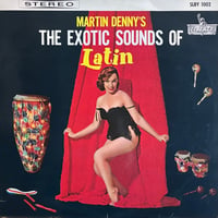 Martin Denny / The Exotic Sounds Of Latin