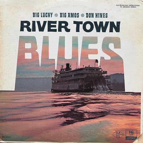 Big Lucky, Big Amos, Don Hines / River Town Blues