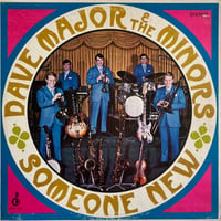 Dave Major & The Minors / Someone New