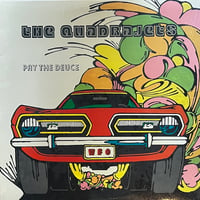 The Quadrajets / Pay The Deuce!