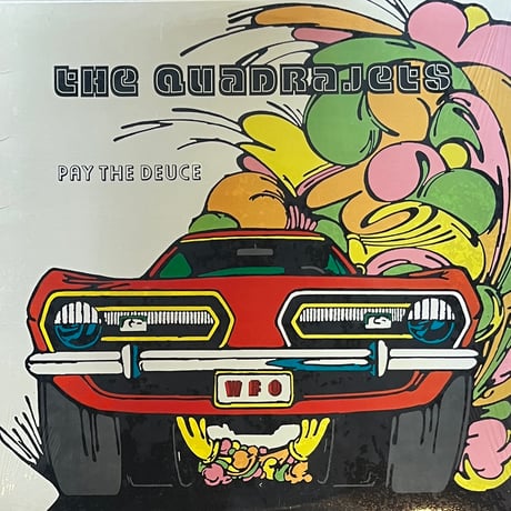 The Quadrajets / Pay The Deuce!
