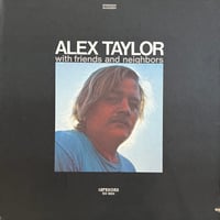 Alex Taylor / With Friends And Neighbours