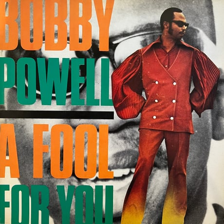 Bobby Powell / A Fool For You