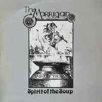 The Morrigan / Spirit Of The Soup