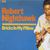Robert Nightawk / Bricks In My Pillow