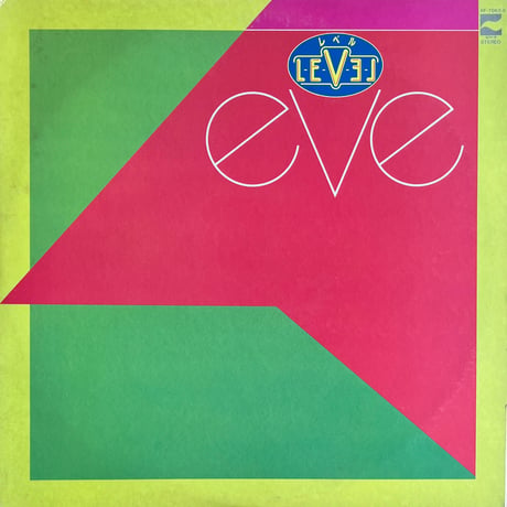 L-E-V-E-L / Eve
