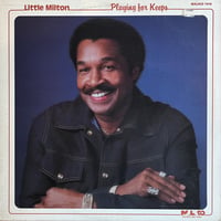 Little Milton / Playing For Keepers