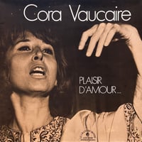 Cora Vaucaire / plaisir d’amour
