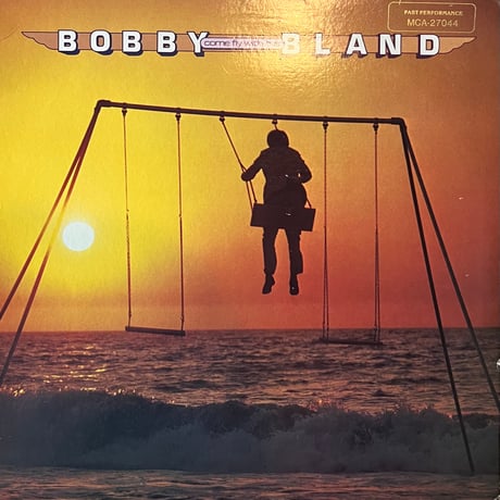 Bobby Bland / Come Fly With Me