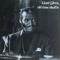 Lloyd Glenn / Old Time Shuffle