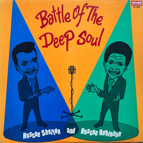 Roscoe Shelton and Roscoe Robinson / Battle Of The Deep Soul