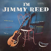 Jimmy Reed / I’m Jimmy Reed