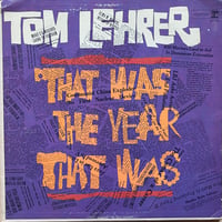 Tom Lehrer / That Was The Year That Was