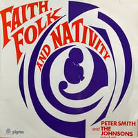 Peter Smith & The Johnsons / Faith, Folk and Nativity