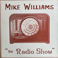 Mike Williams / The Radio Show