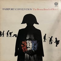 Fairport Convention / The Bonny Bunch of Roses