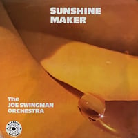 The Joe Swingman Orchestra / Sunshine Maker