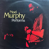 Noel Murphy / Performs