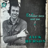 Jack Hudson / Summer Days And You
