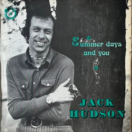 Jack Hudson / Summer Days And You