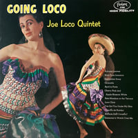 Joe Loco And His Quintet / Going Loco