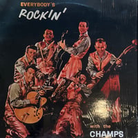 The Champs / Everybody’s Rockin’
