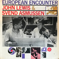 John Lewis & Svend Asmussen / European Encounter