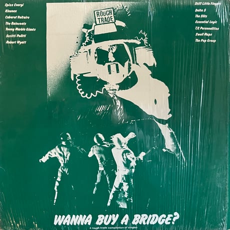 V.A. / Wanna Buy A Bridge (A Rough Trade Compilation Of Singles)