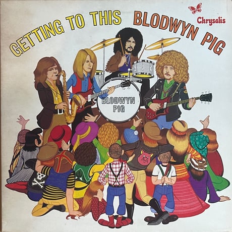 Blodwyn Pig / Getting To This