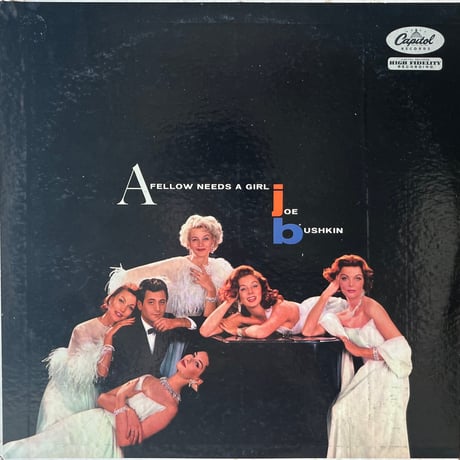 Joe Bushkin / A Fellow Needs A Girl