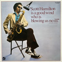 Scott Hamilton / Scott Hamilton Is A Good Wind Who Is Blowing Us No Nail